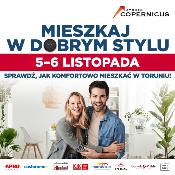  Dom, LIFESTYLE - Targi Mieszkaniowe „Mieszkaj w dobrym stylu” w Atrium Copernicus