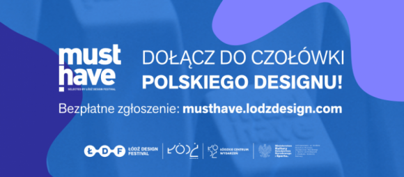  Dom, LIFESTYLE - Już 1 marca kończy się termin nadsyłania zgłoszeń do tegorocznej edycji plebiscytu na najlepszy polski design MUST HAVE 2022! W tym roku organizatorzy szczególną uwagę poświęcą propozycjom produktów, które odpowiadają na istotne potrzeby współczesnych konsumentów.